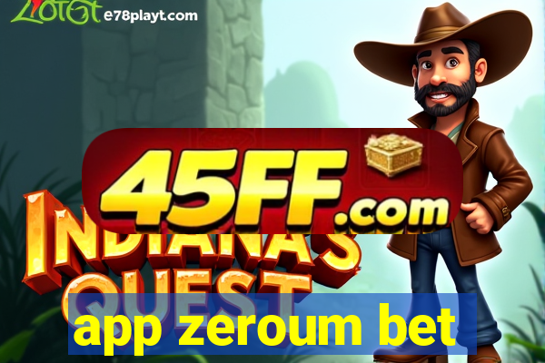 app zeroum bet